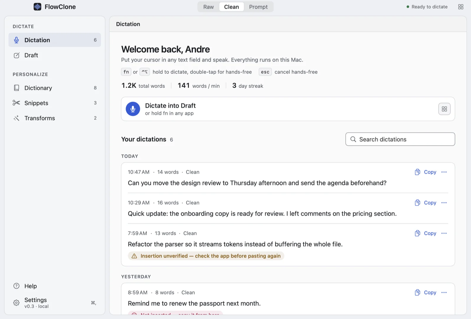 FlowClone's main window: a sidebar with Dictation, Draft, Dictionary, Snippets and Transforms, a Raw, Clean and Prompt mode switch, and a list of recent dictations such as “Can you move the design review to Thursday afternoon and send the agenda beforehand?”